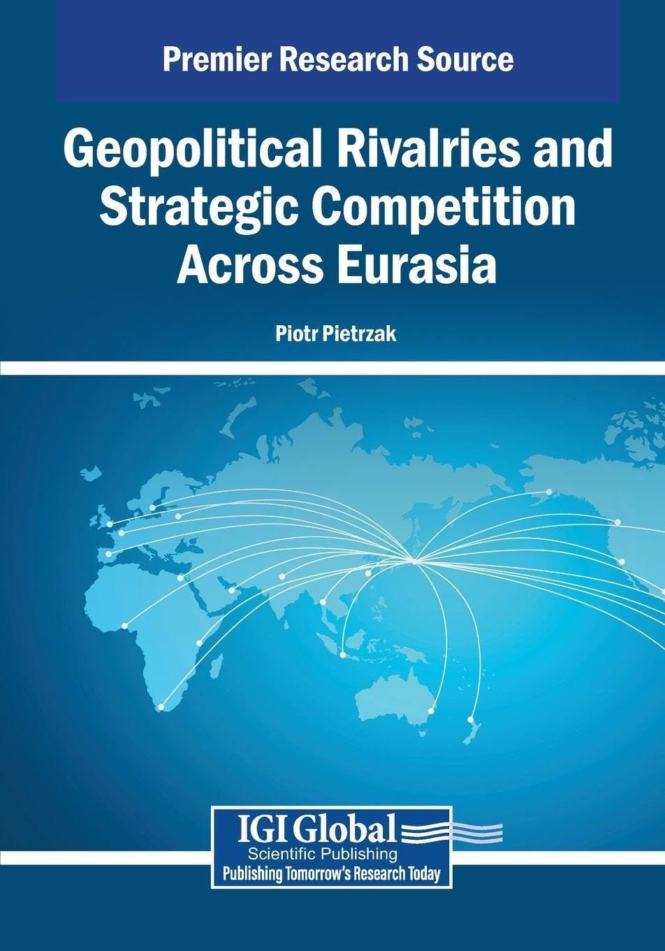 Geopolitical Rivalries and Strategic Competition Across Eurasia Law
