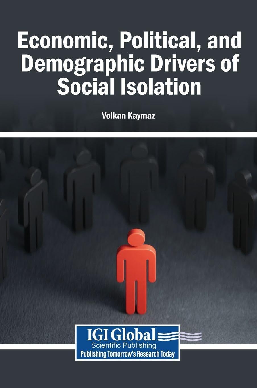 Economic, Political, and Demographic Drivers of Social Isolation Social Sciences