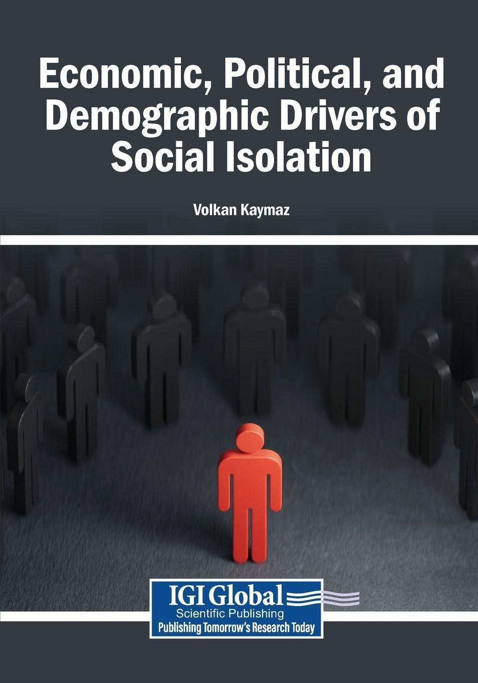 Economic, Political, and Demographic Drivers of Social Isolation Social Sciences