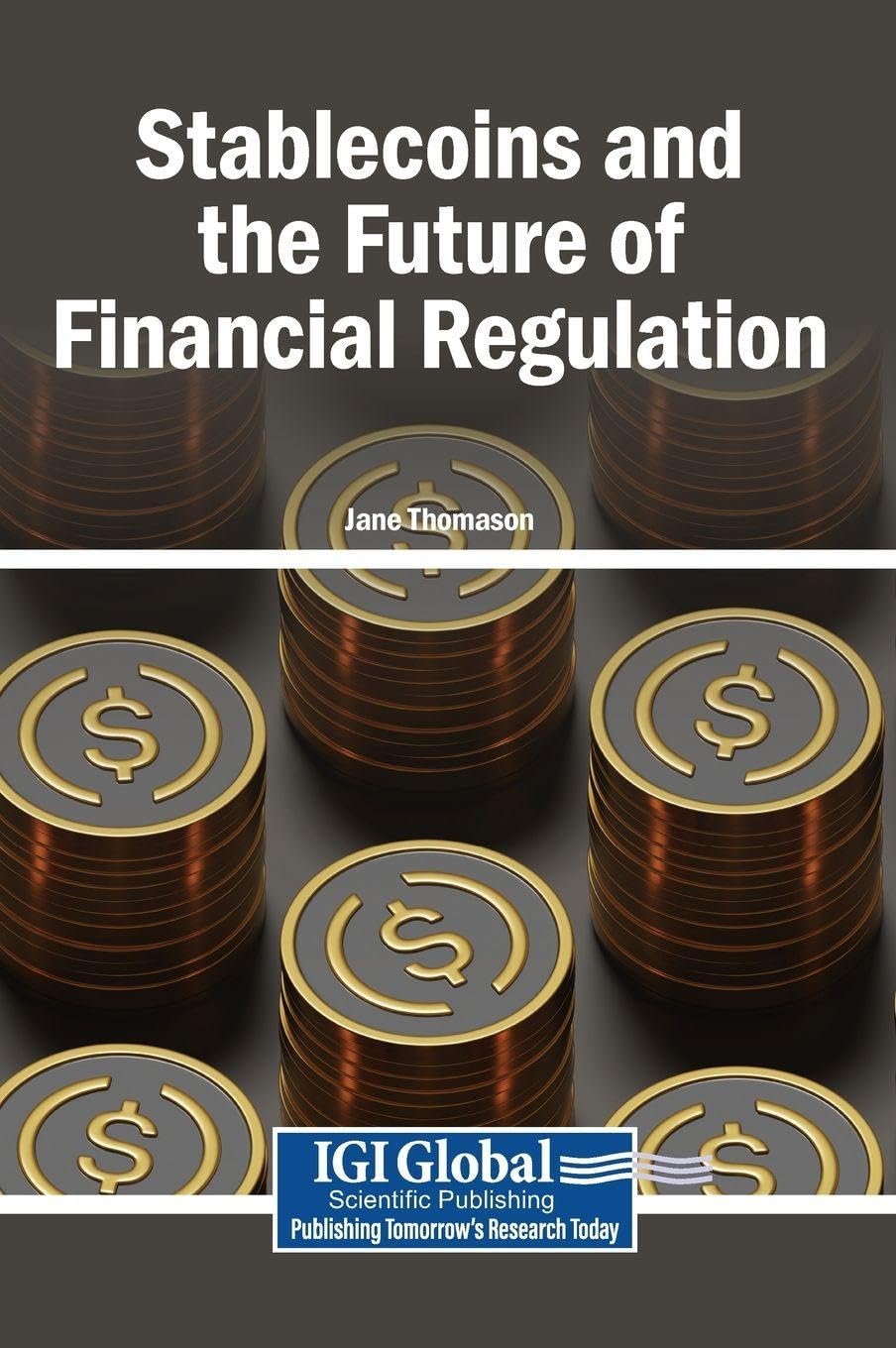 Stablecoins and the Future of Financial Regulation Business & Technology