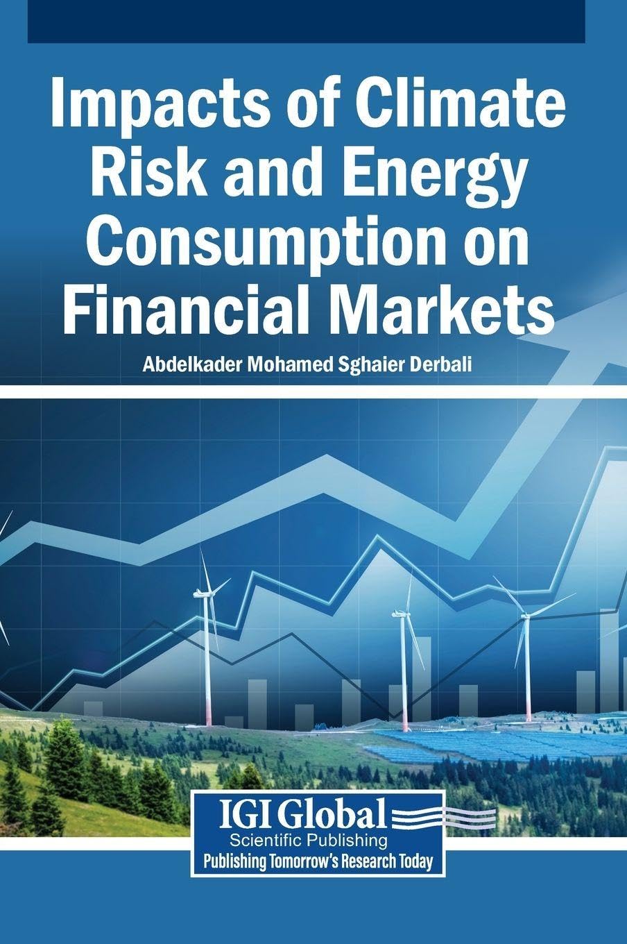 Impacts of Climate Risk and Energy Consumption on Financial Markets Business, Finance & Career