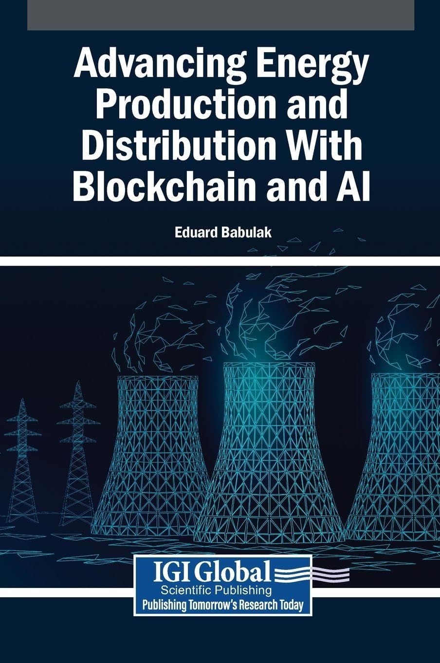 Advancing Energy Production and Distribution With Blockchain and AI Business & Technology