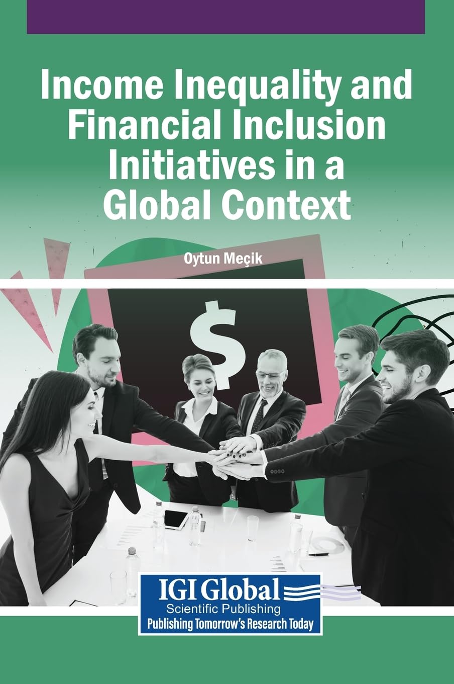 Income Inequality and Financial Inclusion Initiatives in a Global Context Law