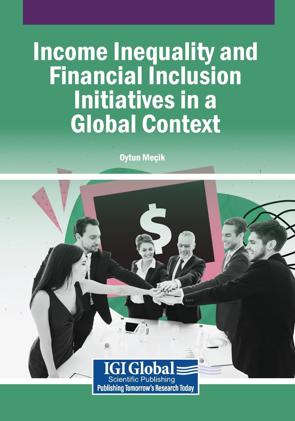 Income Inequality and Financial Inclusion Initiatives in a Global Context Law