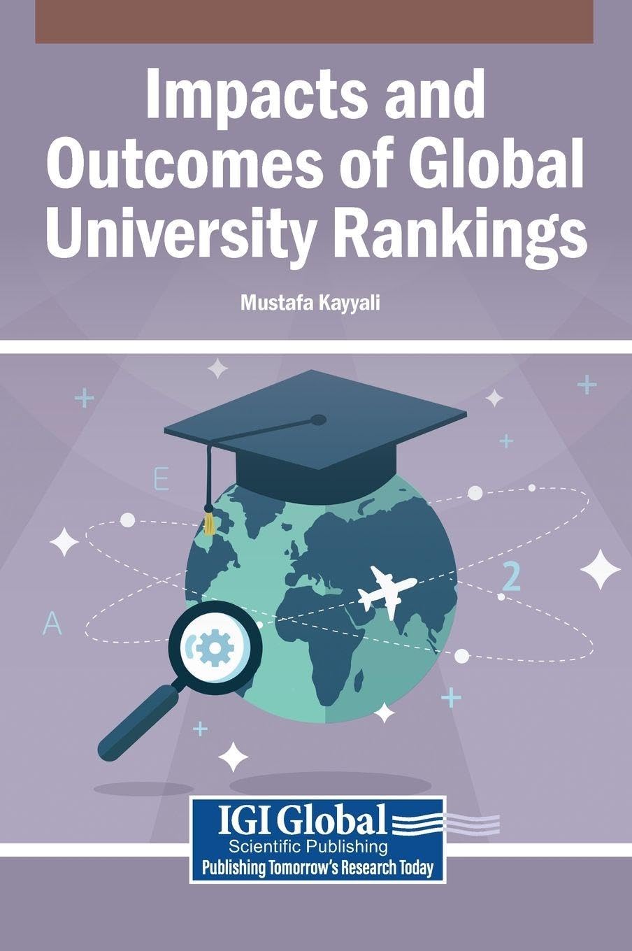 Impacts and Outcomes of Global University Rankings Books