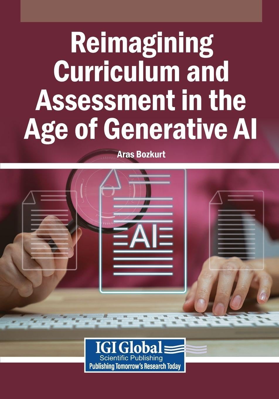 Reimagining Curriculum and Assessment in the Age of Generative AI Education & Training