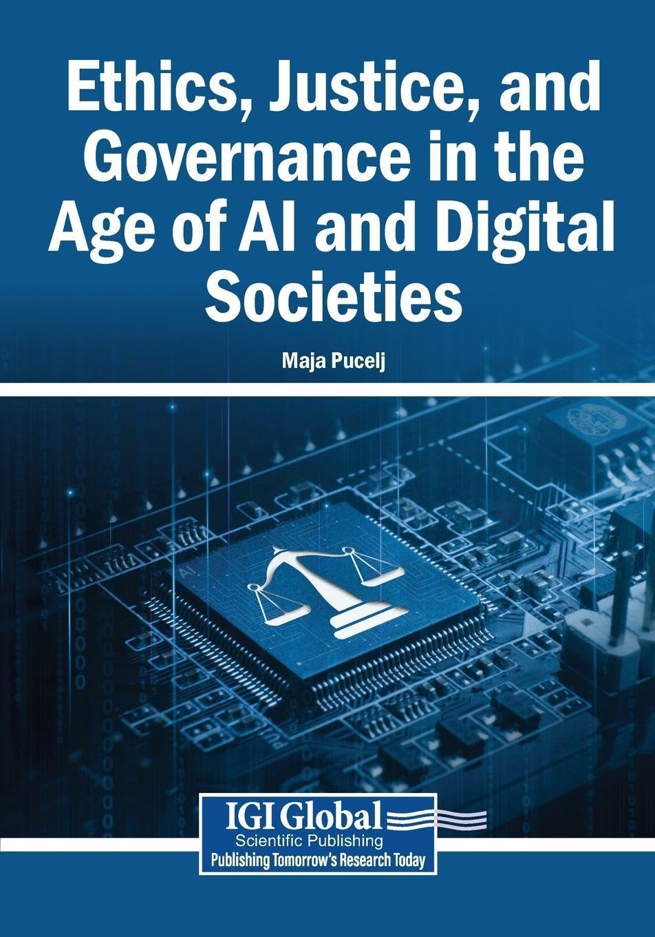 Ethics, Justice, and Governance in the Age of AI and Digital Societies Books