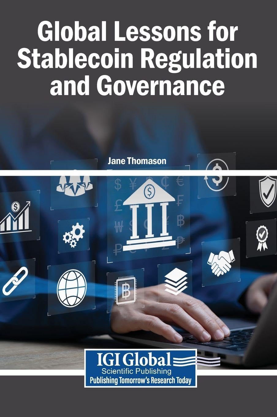 Global Lessons for Stablecoin Regulation and Governance Business & Technology
