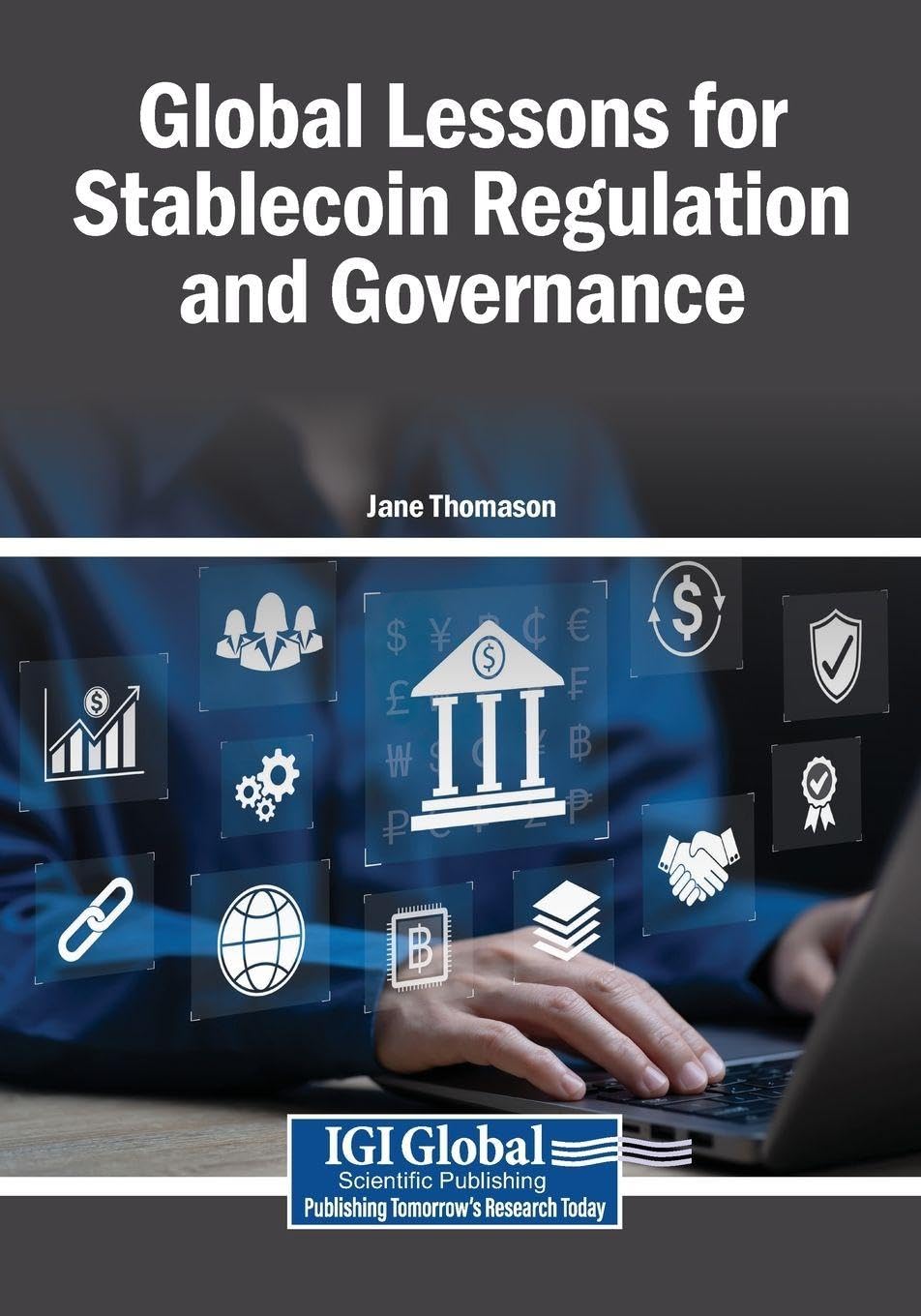 Global Lessons for Stablecoin Regulation and Governance Business & Technology