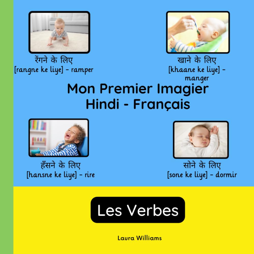 Mon Premier Imagier Hindi-Français, Les Verbes: Apprendre l'Hindi pour Enfants et Débutants - Livre Bilingue Illustré en Hindi avec Traductions Françaises book