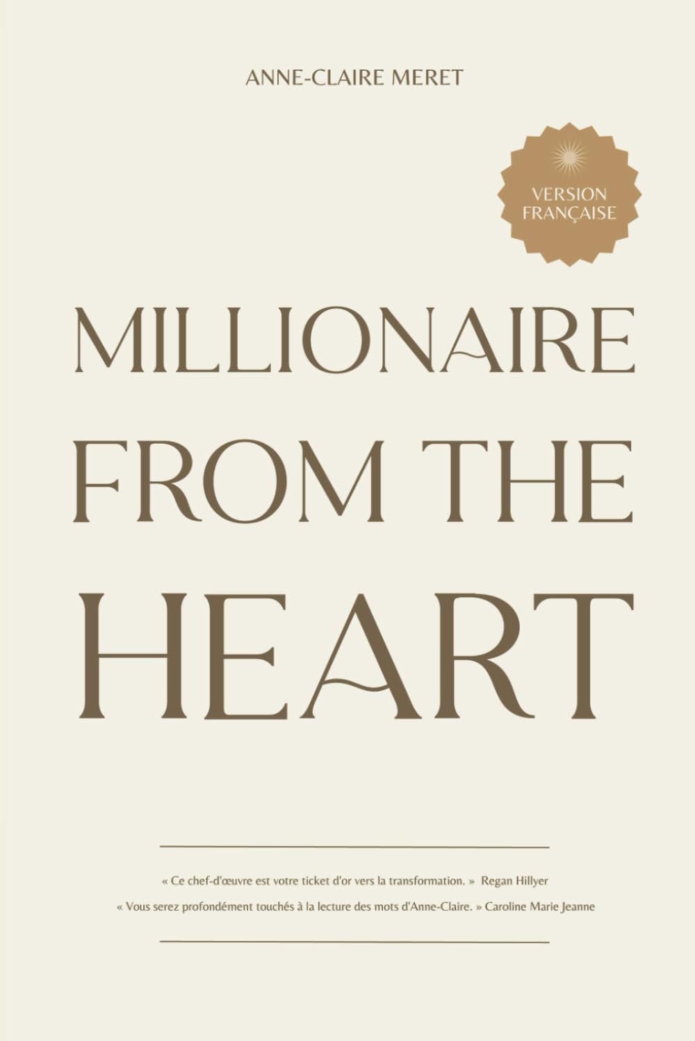 Millionaire From The Heart: Mes clés pour devenir millionnaire depuis l’espace du cœur Lifestyle