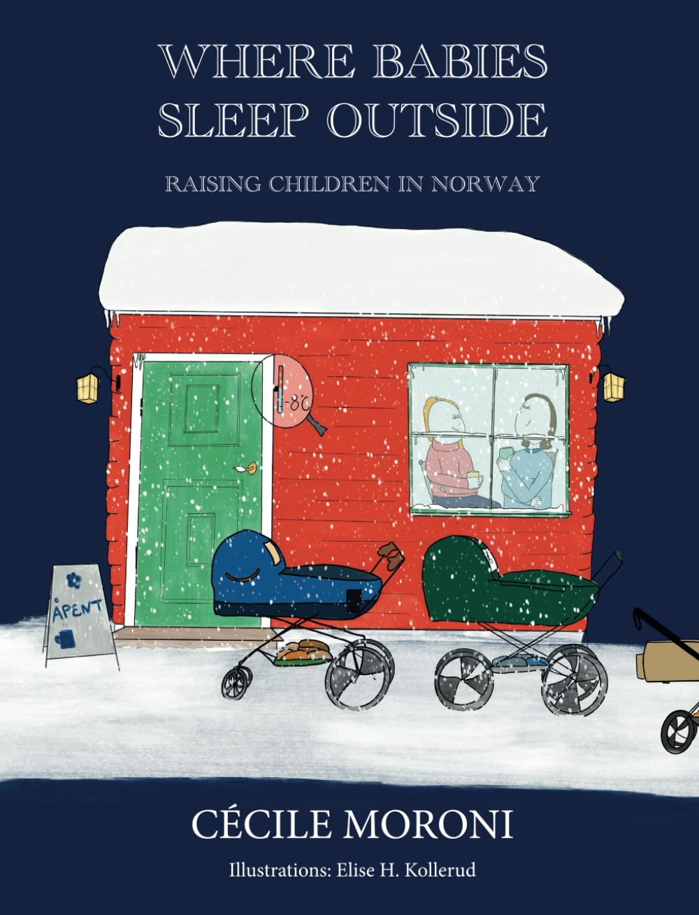 Where Babies Sleep Outside: Raising children in Norway Parents & Children