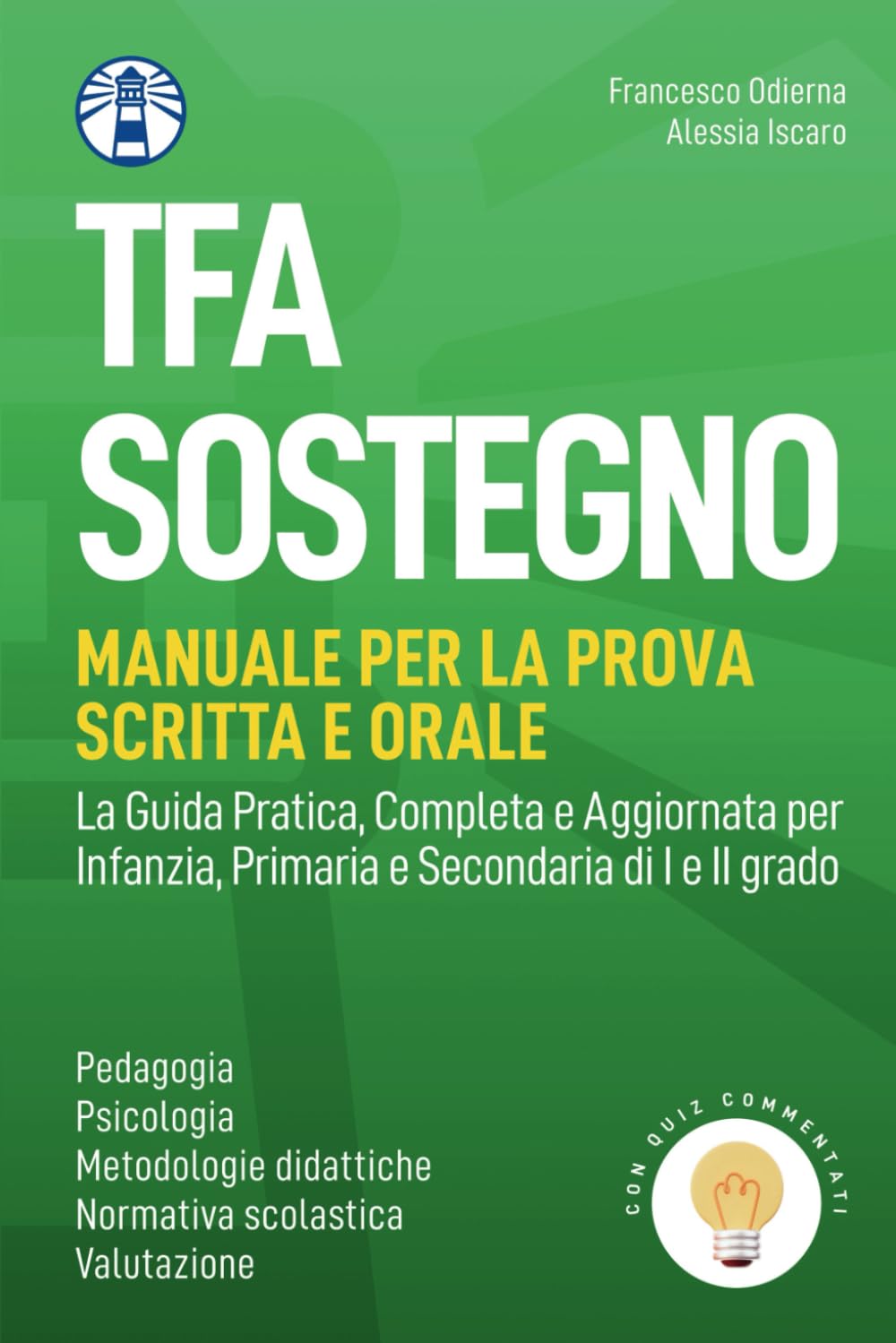 TFA Sostegno (Manuale per la Prova Scritta e Orale con Quiz Commentati): La Guida Pratica, Completa e Aggiornata per Infanzia, Primaria e Secondaria di I e II grado book