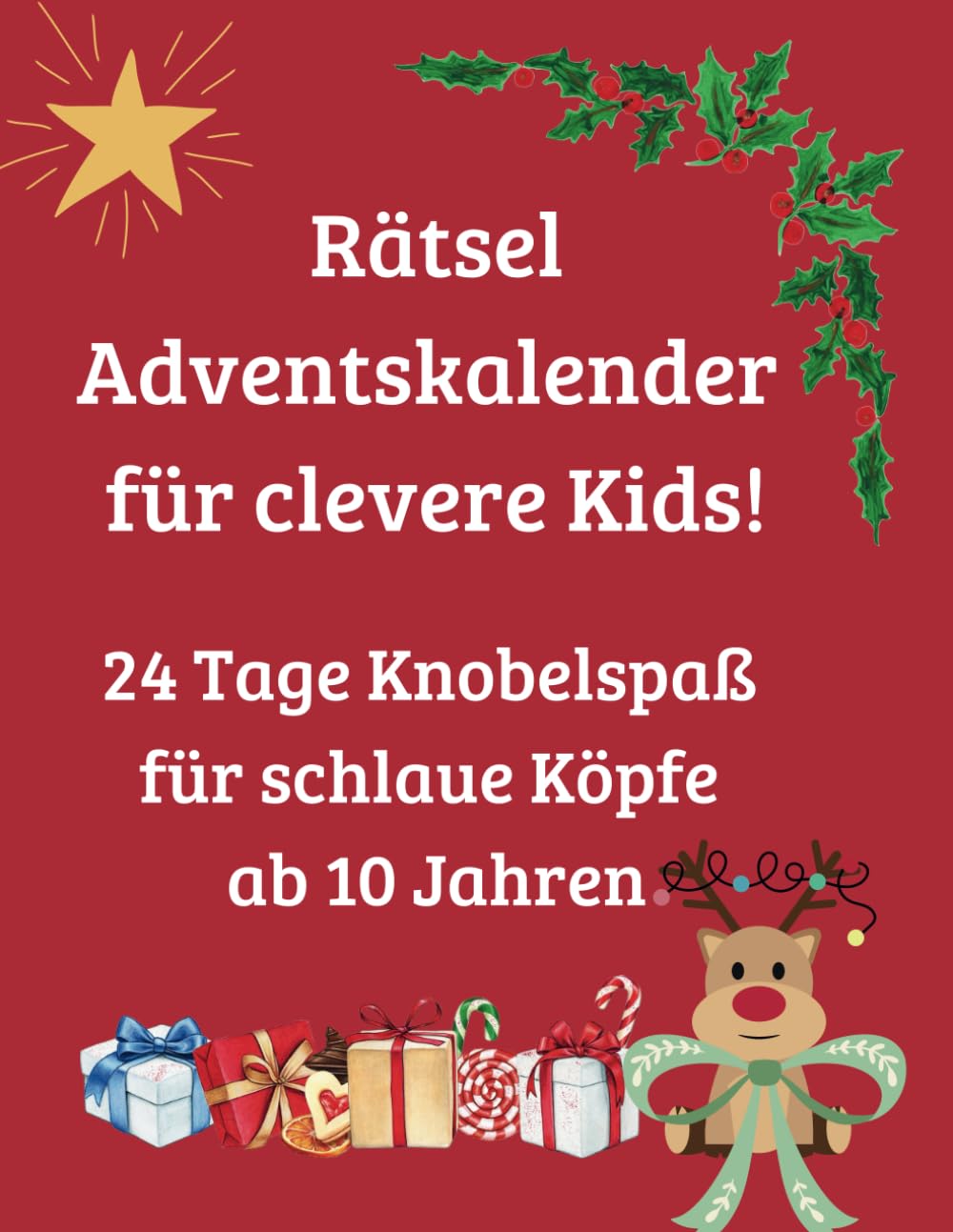Rätsel Adventskalender für clevere Kids!: 24 Tage Knobelspaß für schlaue Köpfe ab 10 Jahren Lifestyle