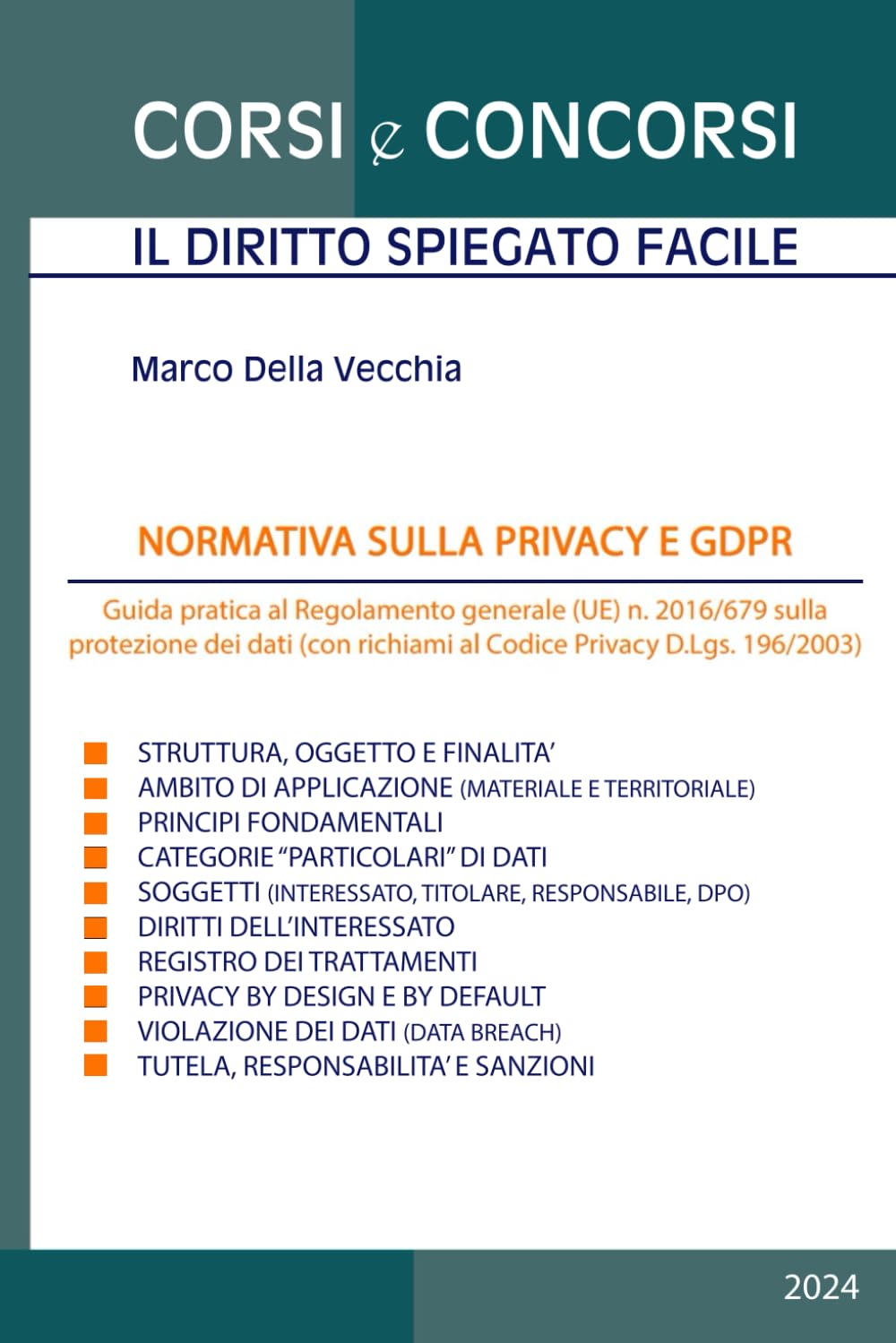 Normativa sulla privacy e GDPR: Guida pratica al Regolamento generale (UE) n. 2016/679 sulla protezione dei dati (con richiami al Codice Privacy D.Lgs. 196/2003) book
