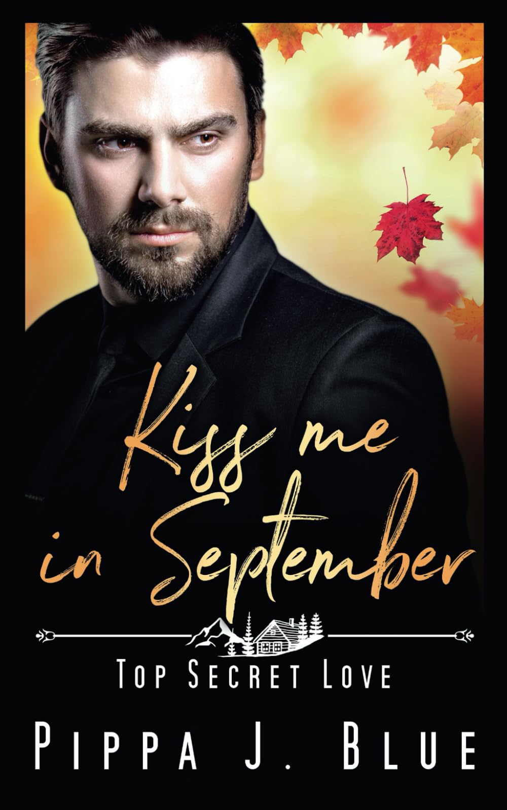 Kiss me in September: Top Secret Love Suspense & Thrillers