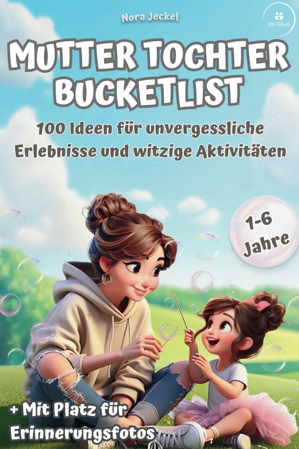 Mutter Tochter Bucketlist: 100 Ideen für unvergessliche Erlebnisse und Aktivitäten: Für Kinder im Alter von 1-6 Jahren - 3 in 1: Erinnerungs-Album, Ausfüllbuch und Inspirationsquelle Living & Furnishing