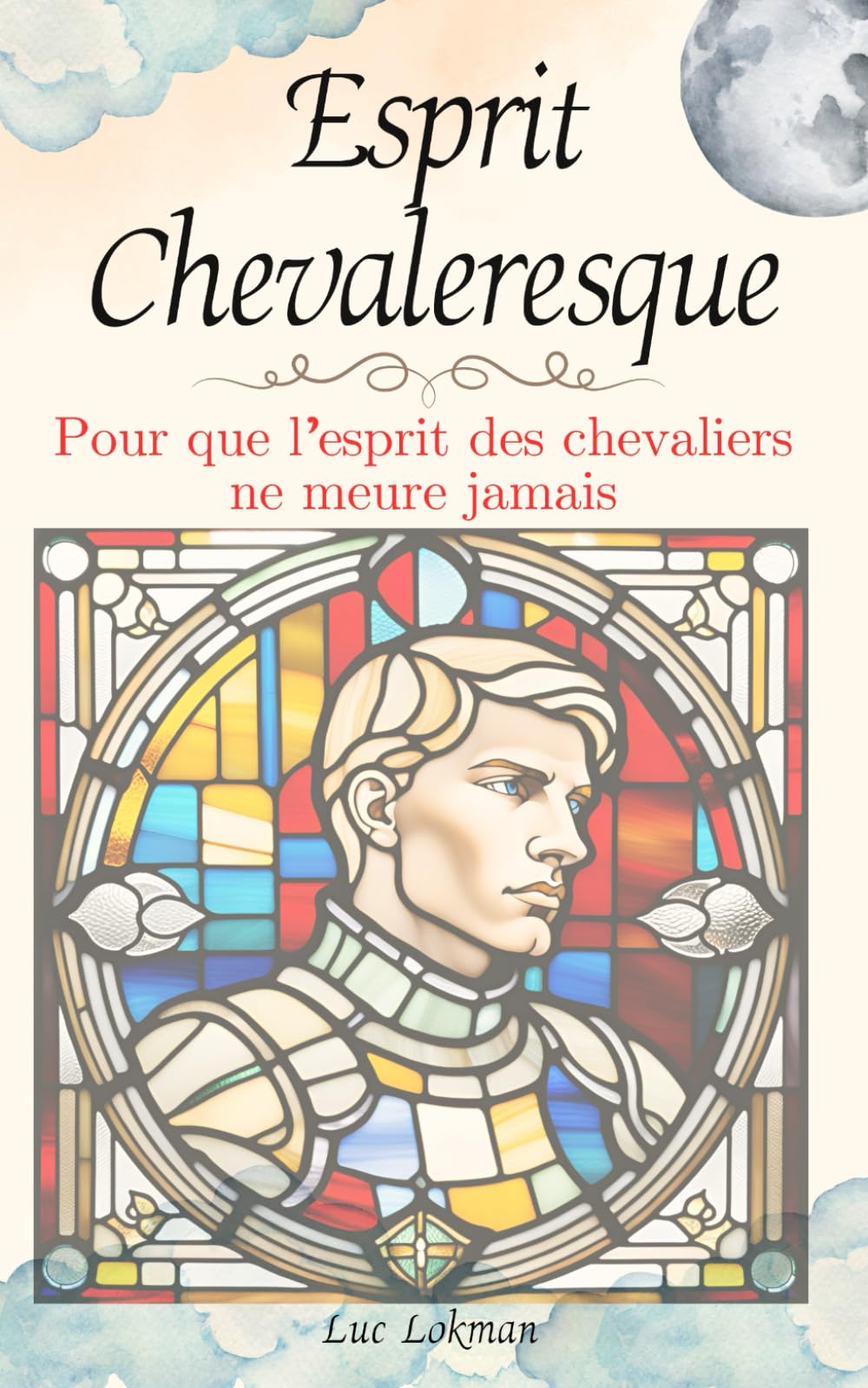 Esprit Chevaleresque: Pour que l'esprit des chevaliers ne meure jamais book