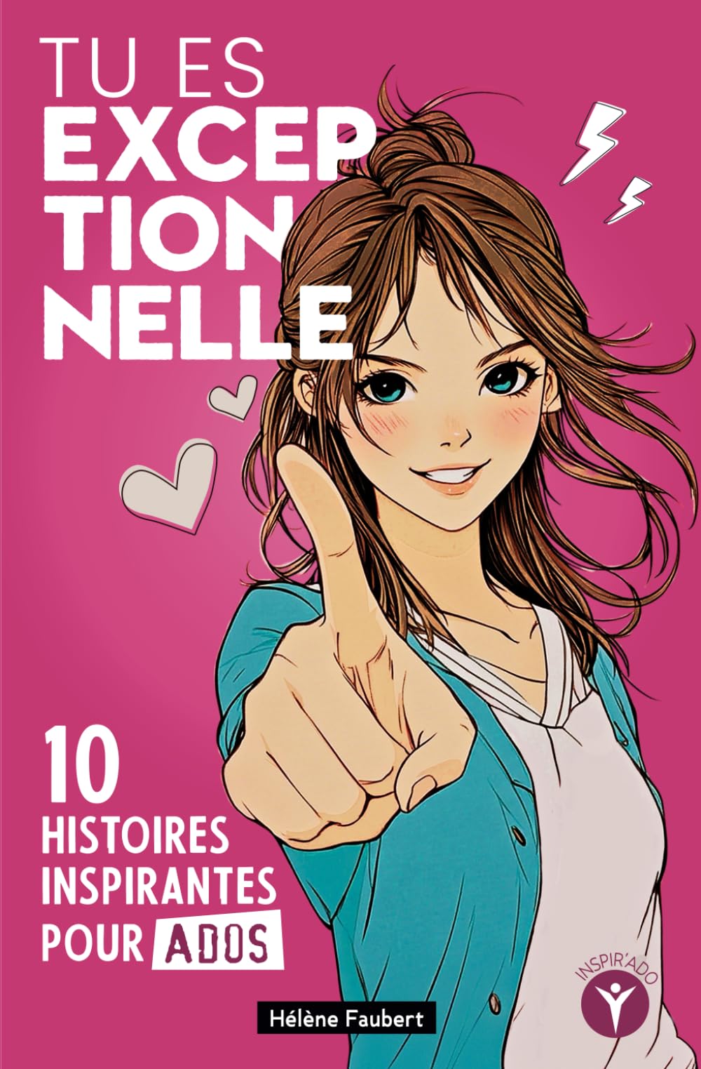 Tu es exceptionnelle: 10 histoires inspirantes pour jeunes filles ados sur la confiance et l'estime de soi Education