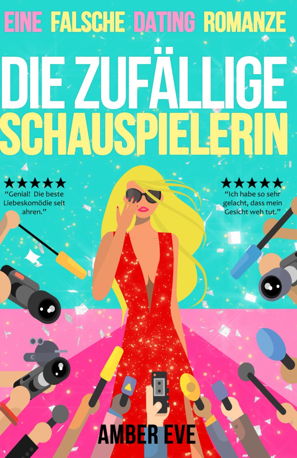 Die Zufällige Schauspielerin: Scheinbeziehung mit einem Promi – eine romantische Komödie (Das Schauspielerin-Duett, Band 1) Contemporary Romance