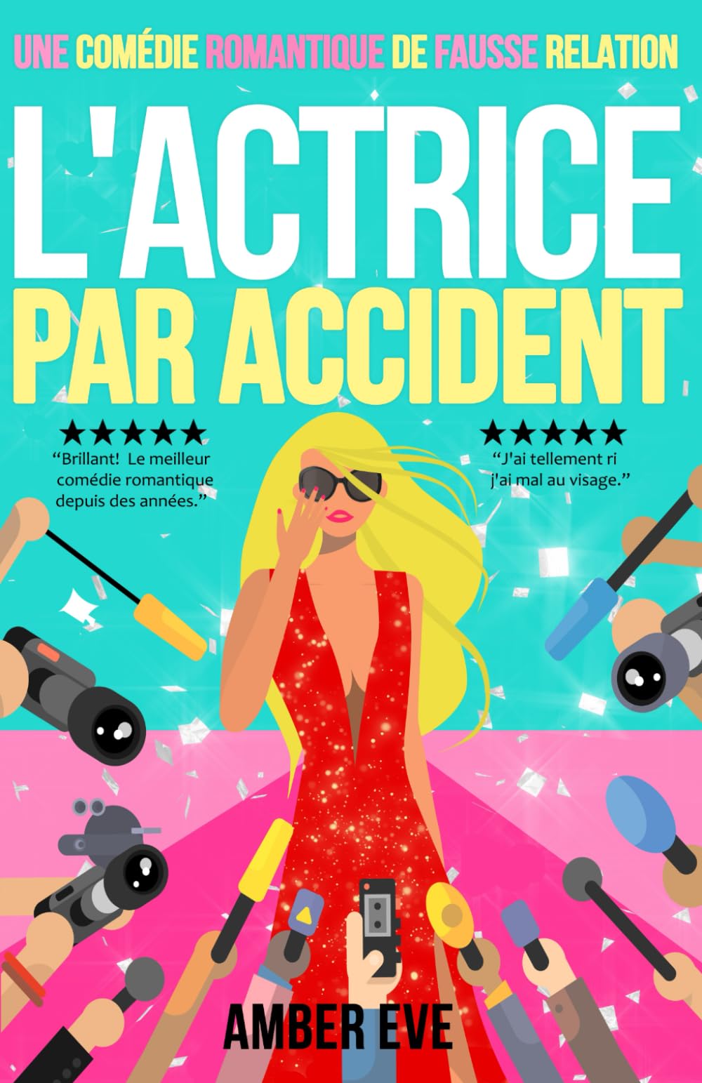 L'Actrice Par Accident: Comédie romantique sur des célébrités en fausse relation (Le Duo de l'Actrice, Band 1) Contemporary Romance