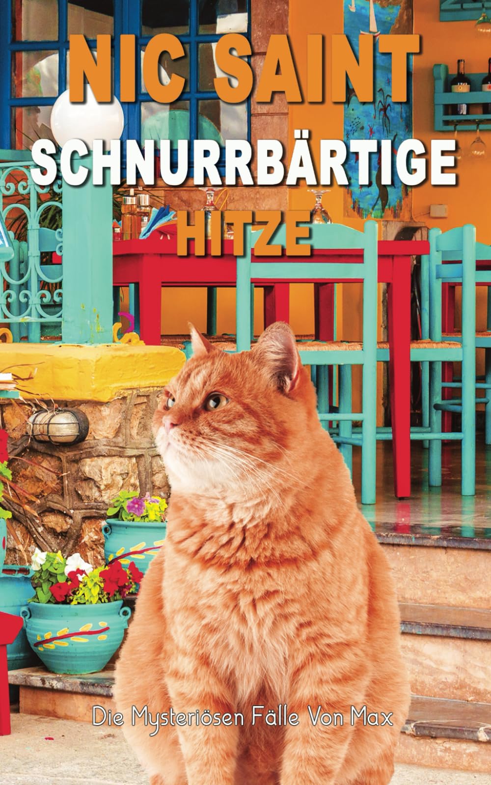 Schnurrbärtige Hitze (Die Mysteriösen Fälle Von Max, Band 4) Cosy Mystery & Humour