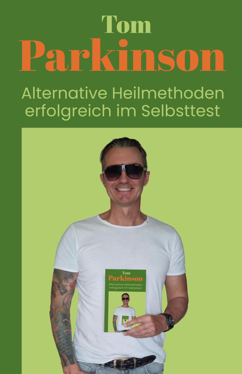 Tom Parkinson Alternative Heilmethoden erfolgreich im Selbsttest Medicine