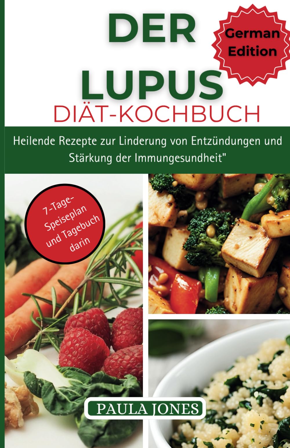 DER LUPUS DIÄT-KOCHBUCH: Heilende Rezepte zur Linderung von Entzündungen und Stärkung der Immungesundheit" Health, Nutrition & Fitness