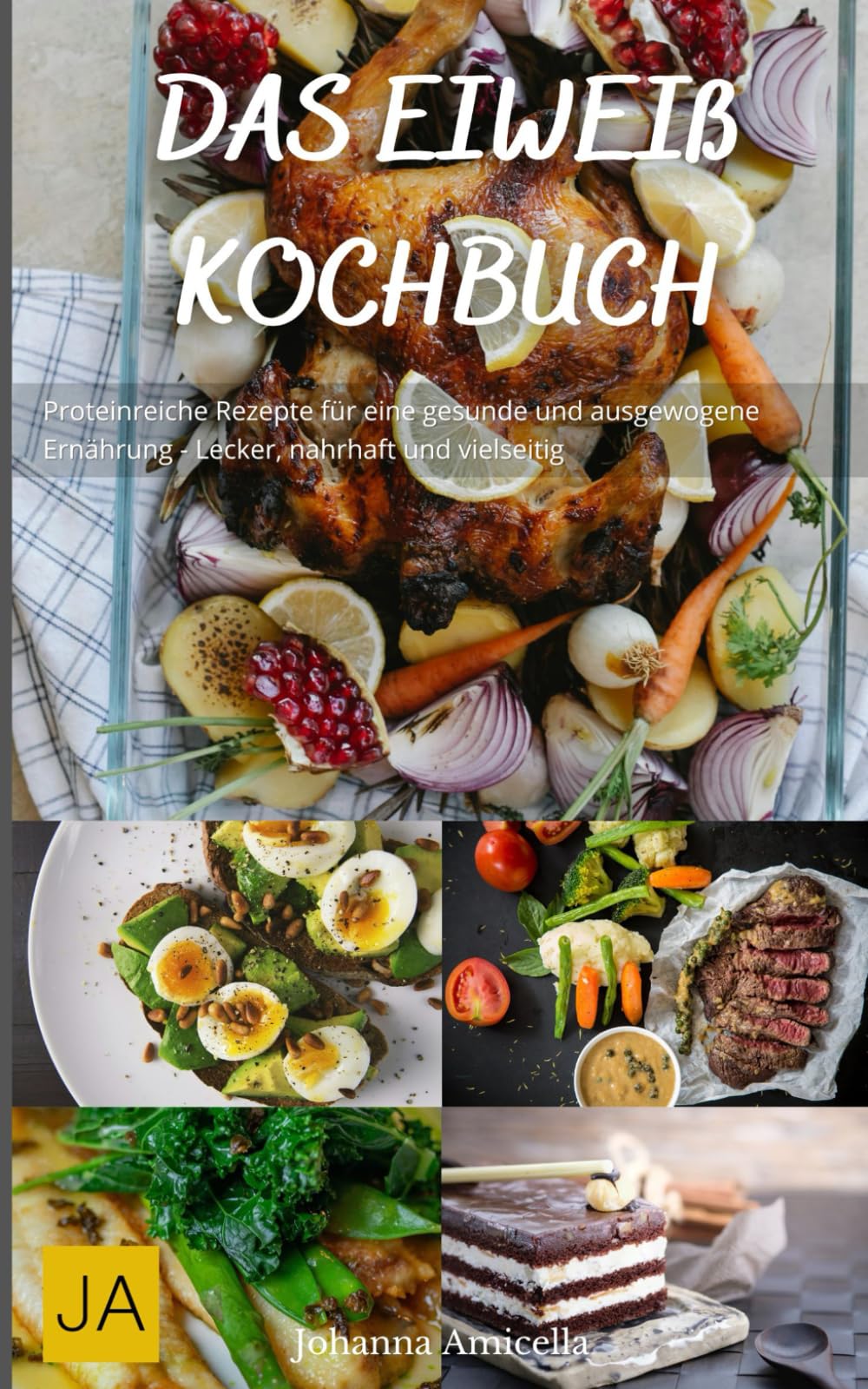 Das Eiweiß Kochbuch: Proteinreiche Rezepte für eine gesunde und ausgewogene Ernährung - Lecker, nahrhaft und vielseitig Health, Nutrition & Fitness