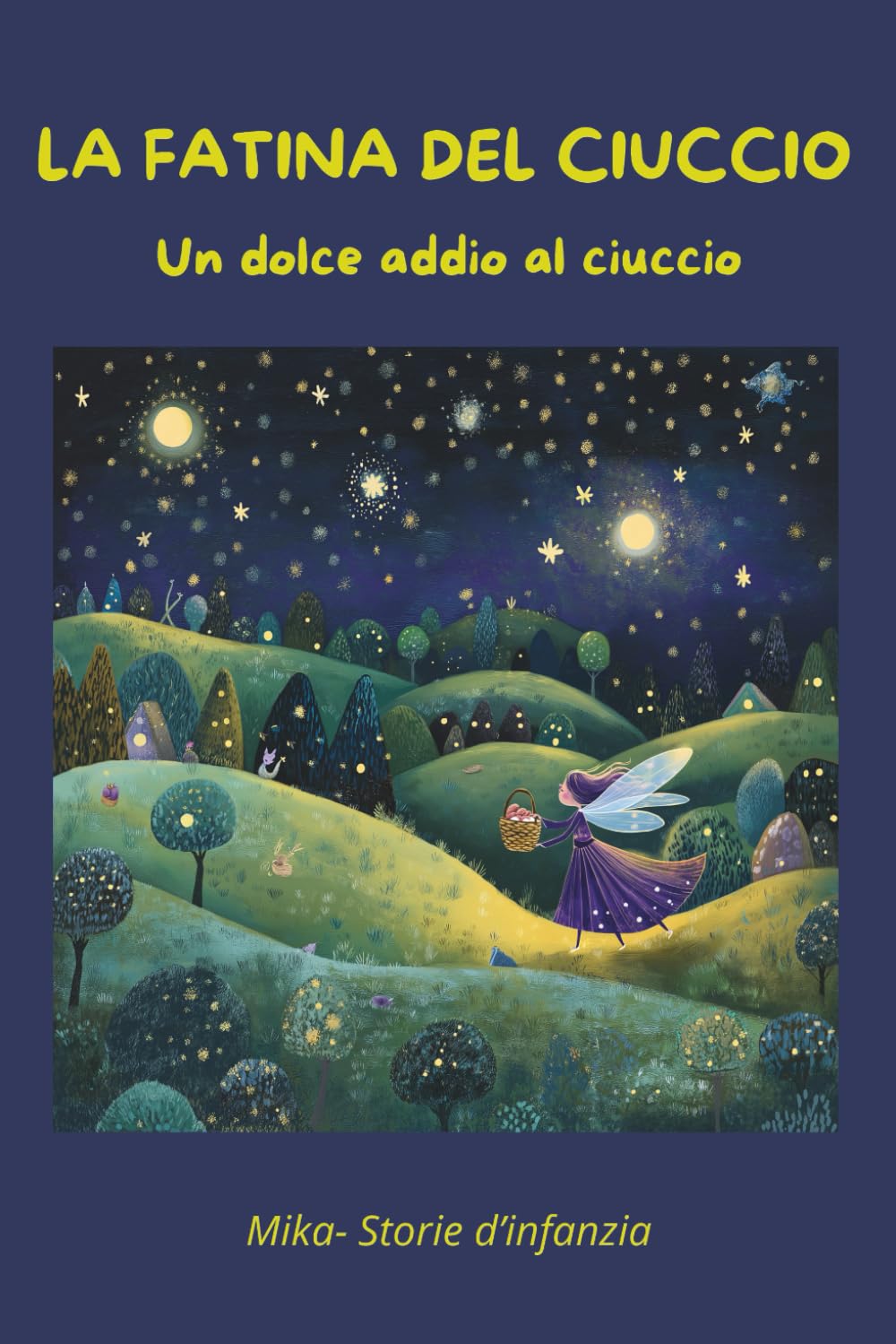 La Fatina del Ciuccio: Aiutiamo i nostri bimbi a dire addio al ciuccio dolcemente book