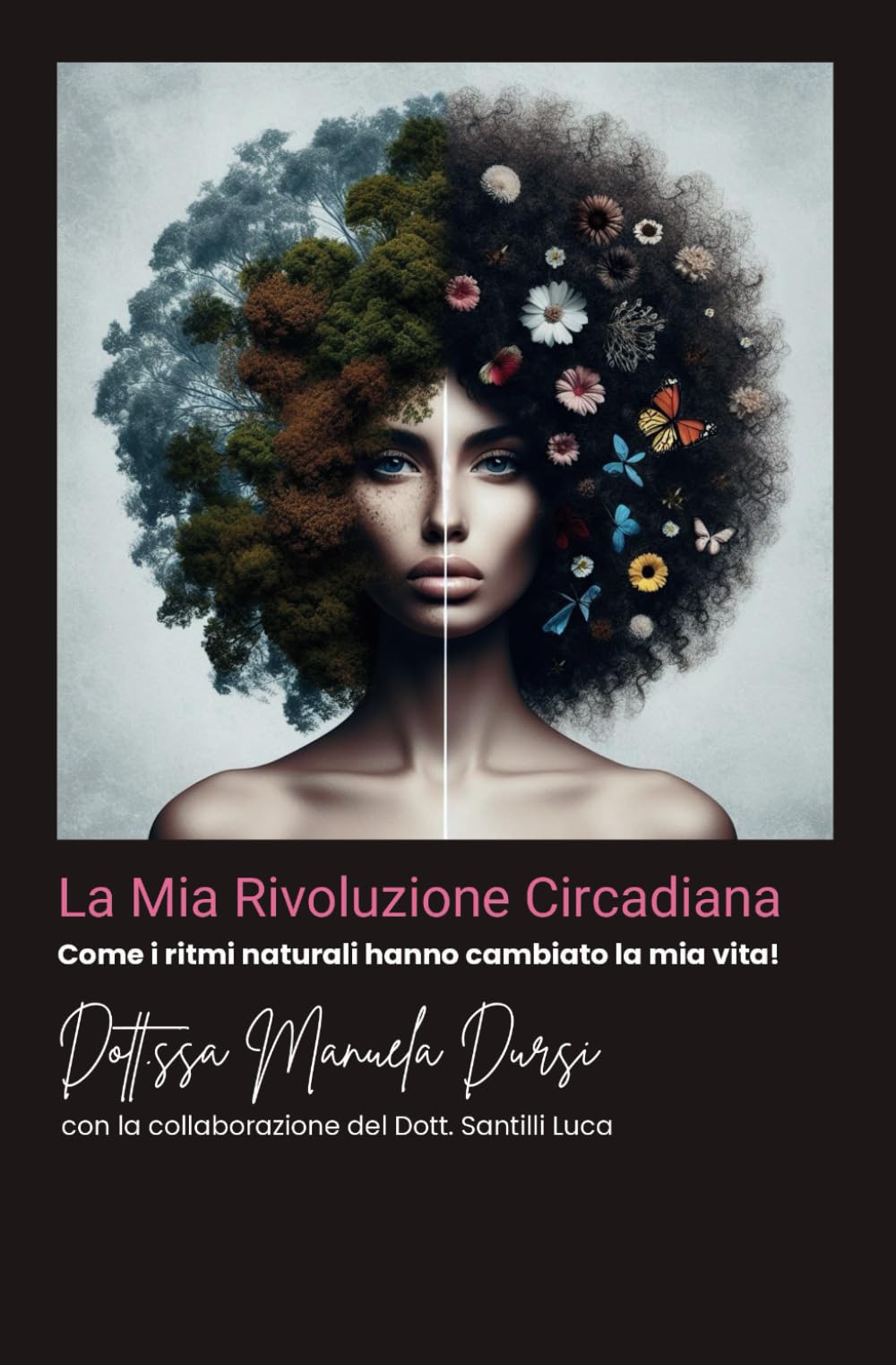 La Mia Rivoluzione Circadiana: Come i Ritmi Naturali Hanno Cambiato la Mia Vita book