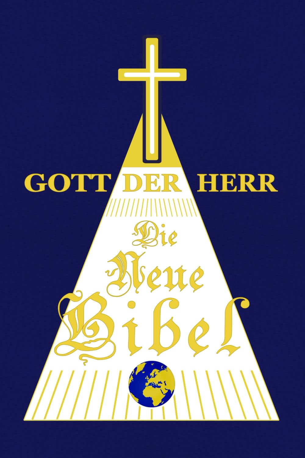 Gott Der Herr - Die Neue Bibel Religion & Esotericism