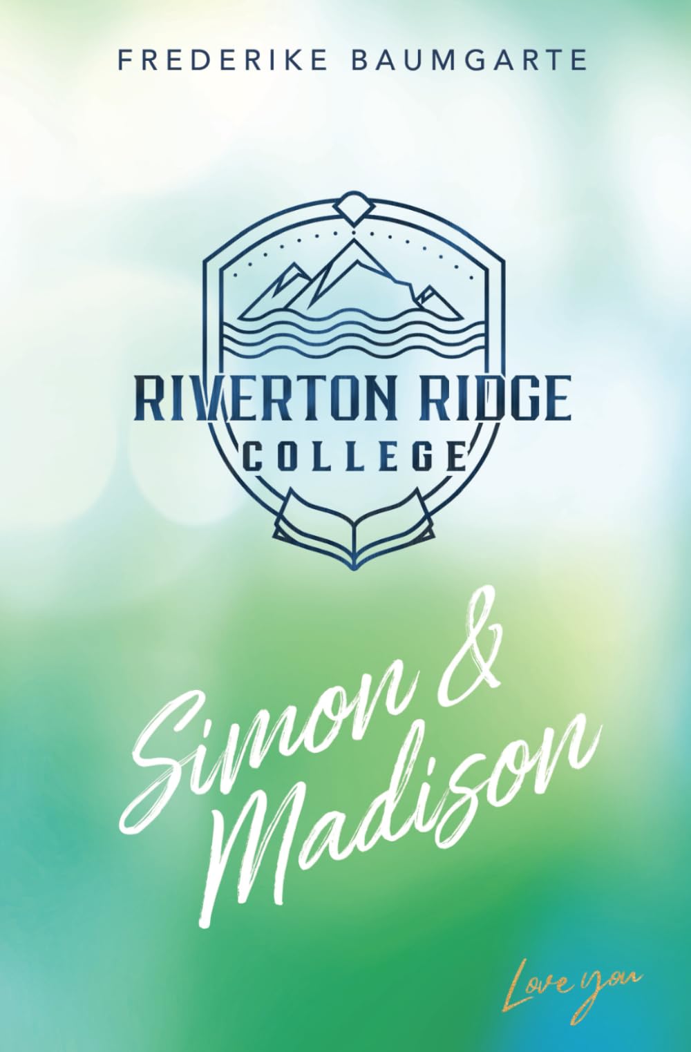 Simon & Madison (Riverton Ridge College, Band 2) New Adult