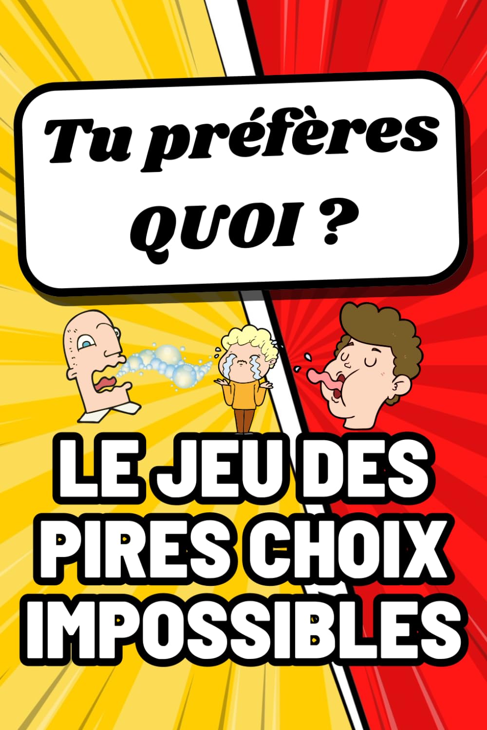 Tu préfères quoi ? Le jeu des pires choix impossibles: Pour un maximum de rires en famille ou entre amis !!! book