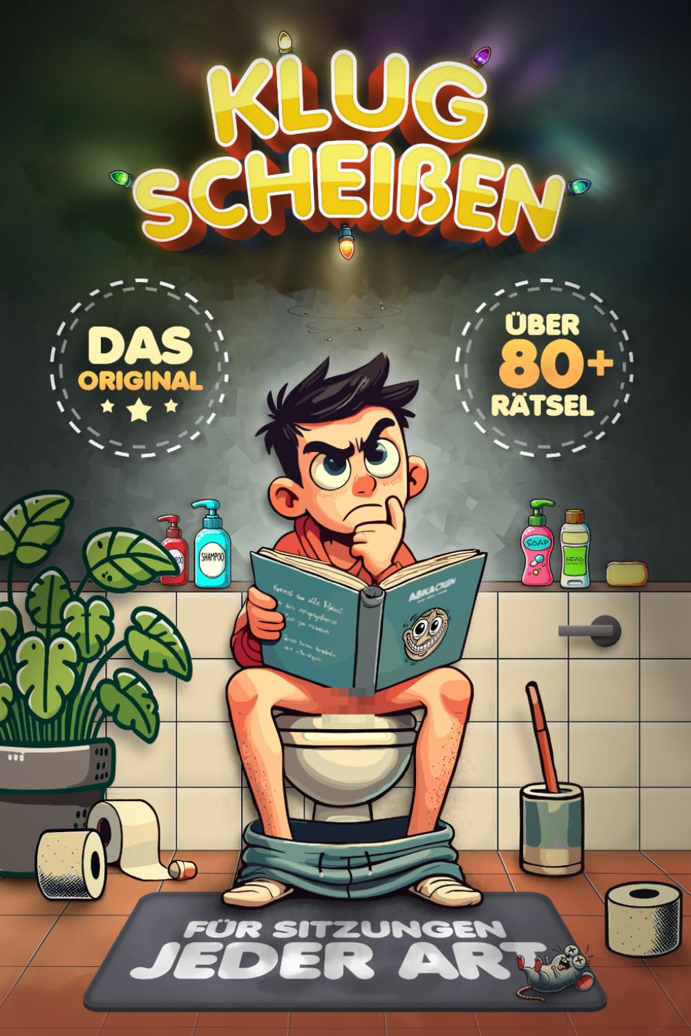 Klugscheißen: Rätsel knacken beim Kacken – Das ultimative Klo-Rätselbuch Geschenk für Männer mit witzigen Klo Knobeleien und wissenswertem Inhalt Für Sitzungen jeder Art Humour & Satire