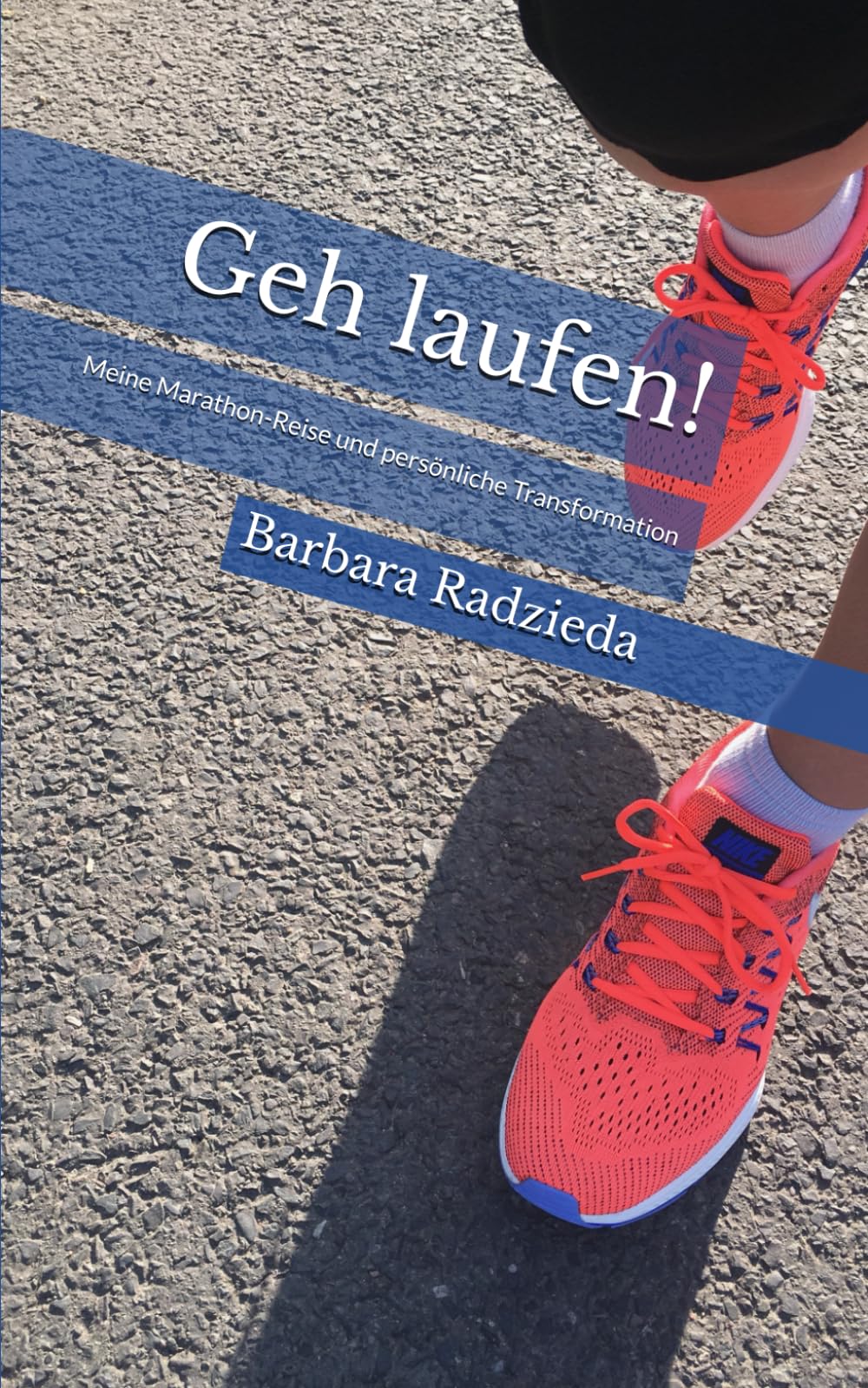 Geh laufen!: Meine Marathon-Reise und persönliche Transformation Leisure & Fun
