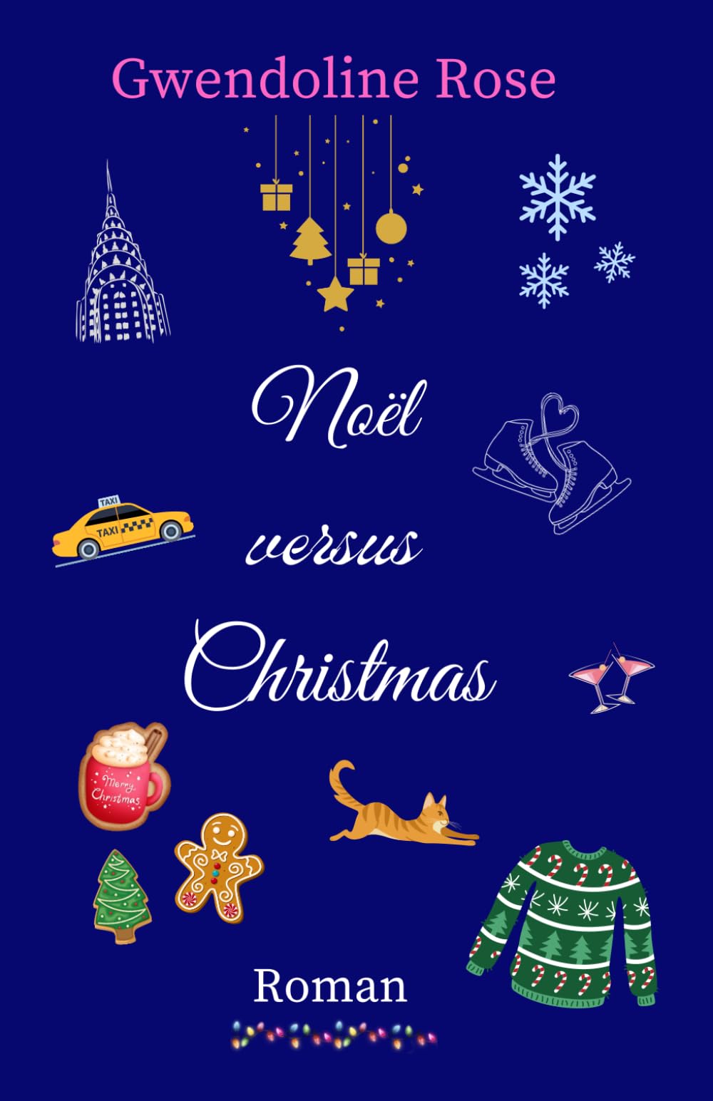 Noël versus Christmas: Vivez la magie d'une comédie romantique de Noël à New York ! Contemporary Romance
