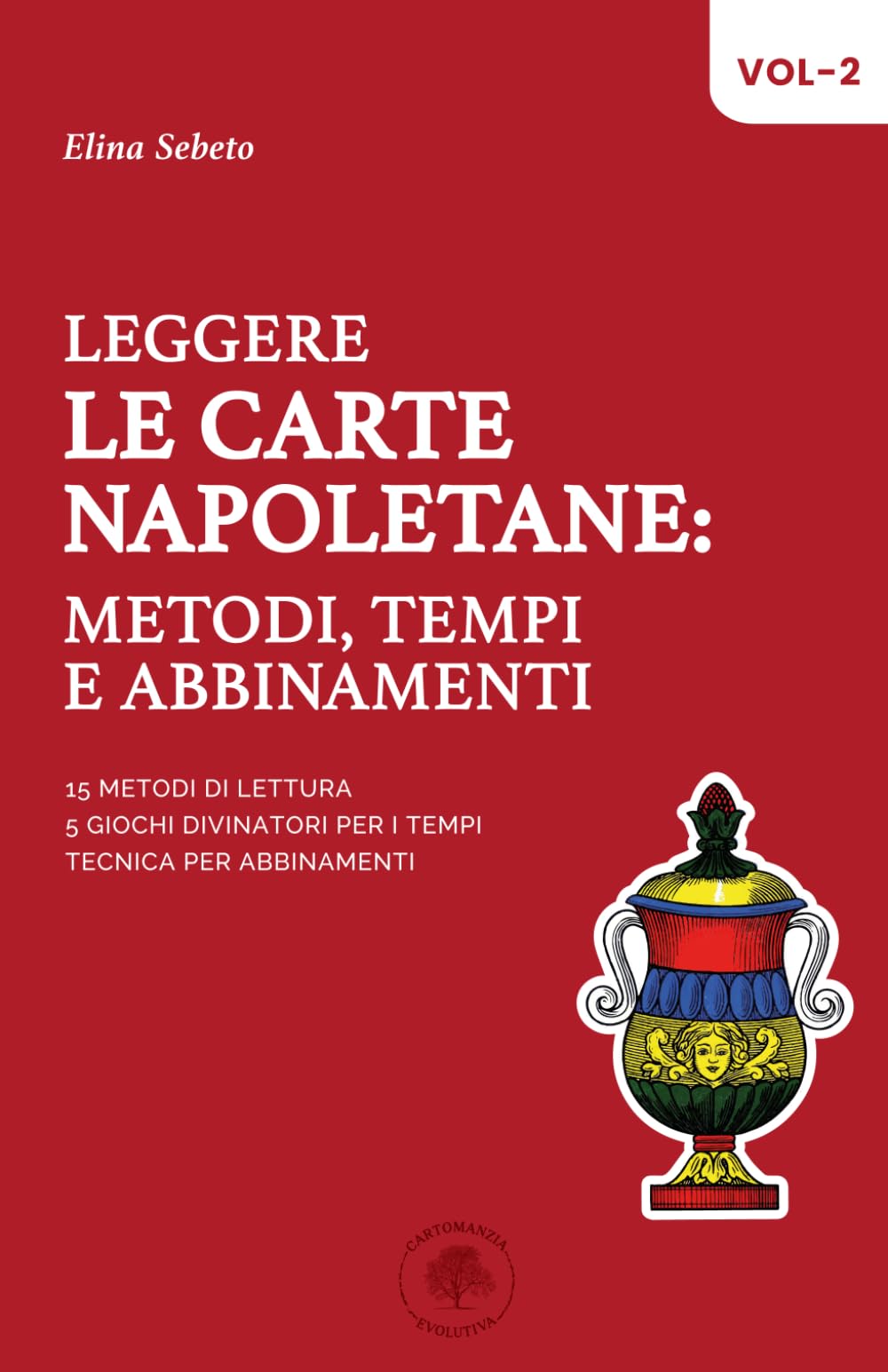 Leggere le carte napoletane: metodi, tempi e abbinamenti (Cartomanzia Evolutiva, Band 2) Lifestyle