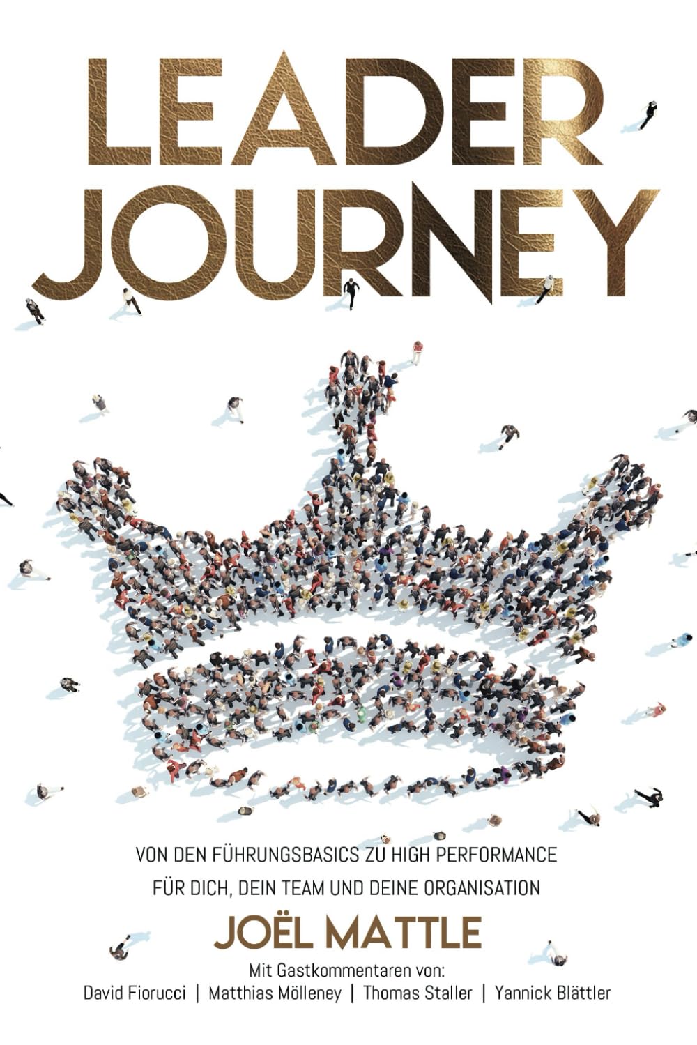 Leader Journey: von den Führungsbasics zu High Performance für dich, dein Team und deine Organisation Business, Finance & Career