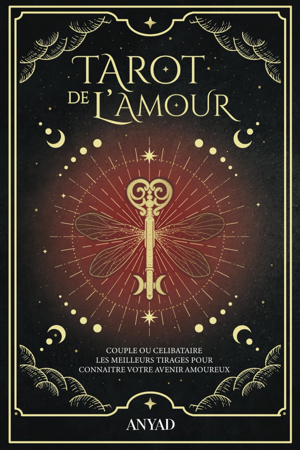 Tarot de l'AMOUR: Couple ou Célibataire : les Meilleurs Tirages pour Connaitre Votre Avenir Amoureux book