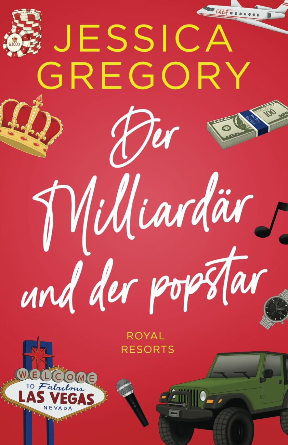 Der Milliardär und der Popstar: Eine romantische Komödie (Royal Resorts) Contemporary Romance