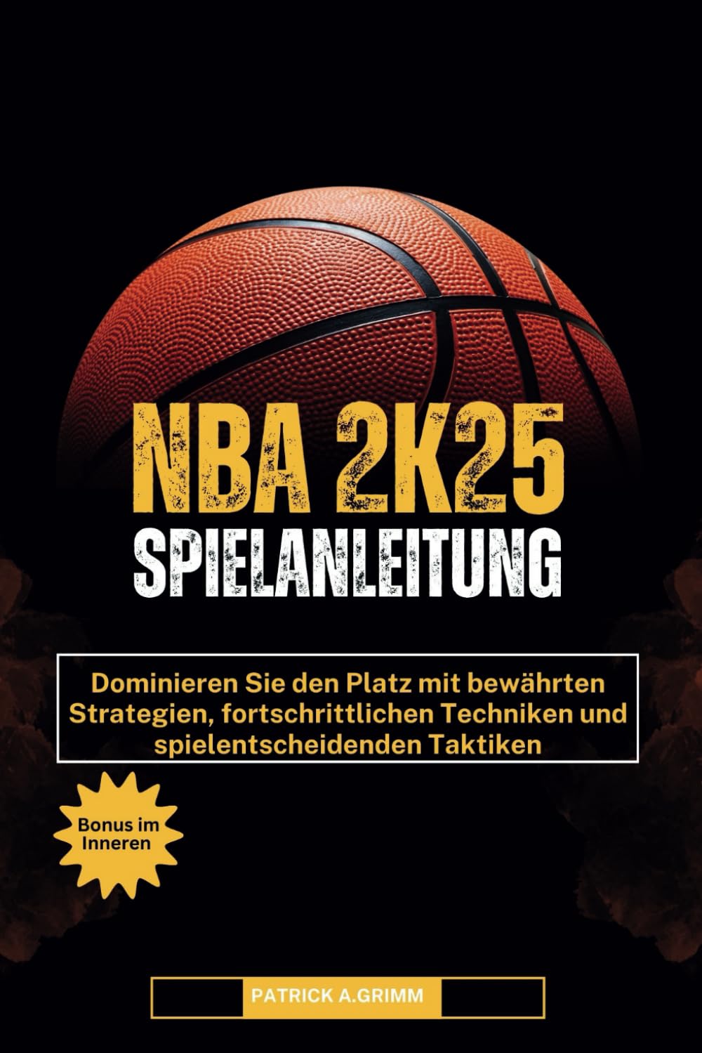NBA 2K25 SPIELANLEITUNG: Dominieren Sie den Platz mit bewährten Strategien, fortschrittlichen Techniken und spielentscheidenden Taktiken Computer Science