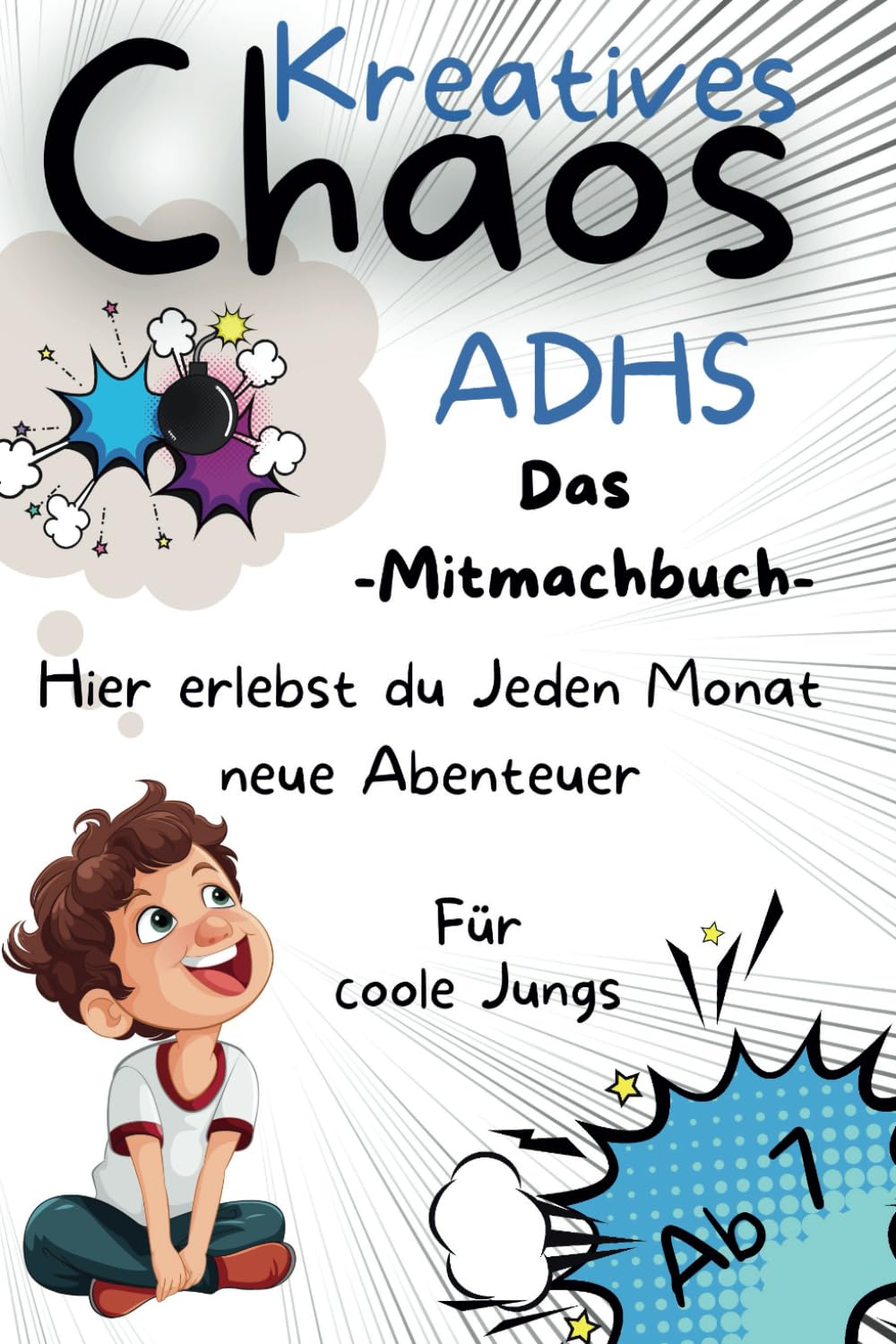 Kreatives Chaos - ADHS: Ein Mitmachbuch für Jungs ab 7 Novels & Short Stories