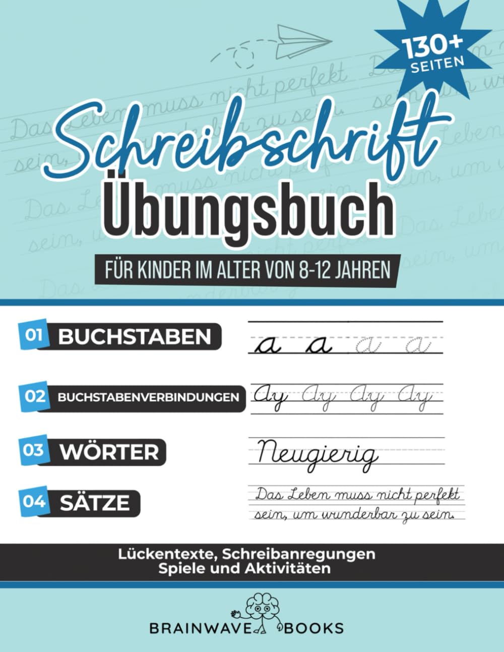 Schreibschrift-Übungsbuch für Kinder im Alter von 8-12 Jahren: Schritt-für-Schritt zum Erfolg – Schreibschrift meistern mit Begeisterung, Kreativität und Selbstvertrauen Reading Aloud & Learning to Read