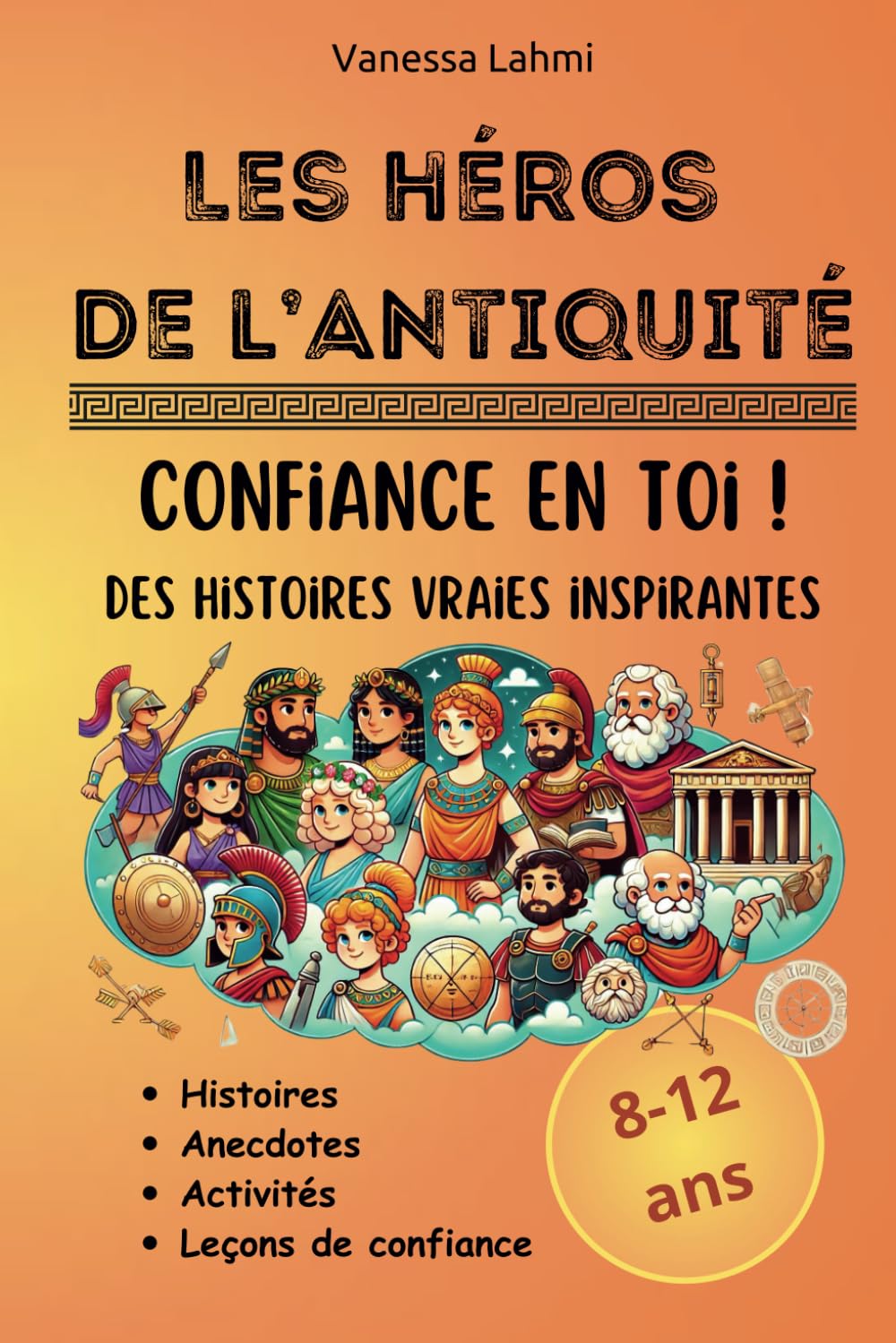 Les héros de l'Antiquité: Confiance en toi et histoires inspirantes book