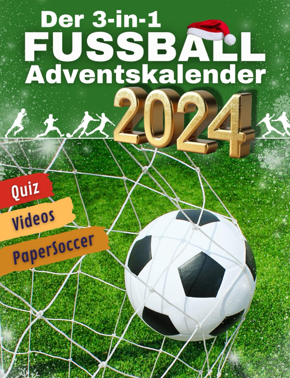 Fußball Adventskalender 2024 - Der Adventsspaß für alle großen und kleinen Fußballfans: 3-in-1: Quizfragen, Fußballvideos, PaperSoccer, neue Fragen und Videos für das Jahr 2024 Leisure & Fun