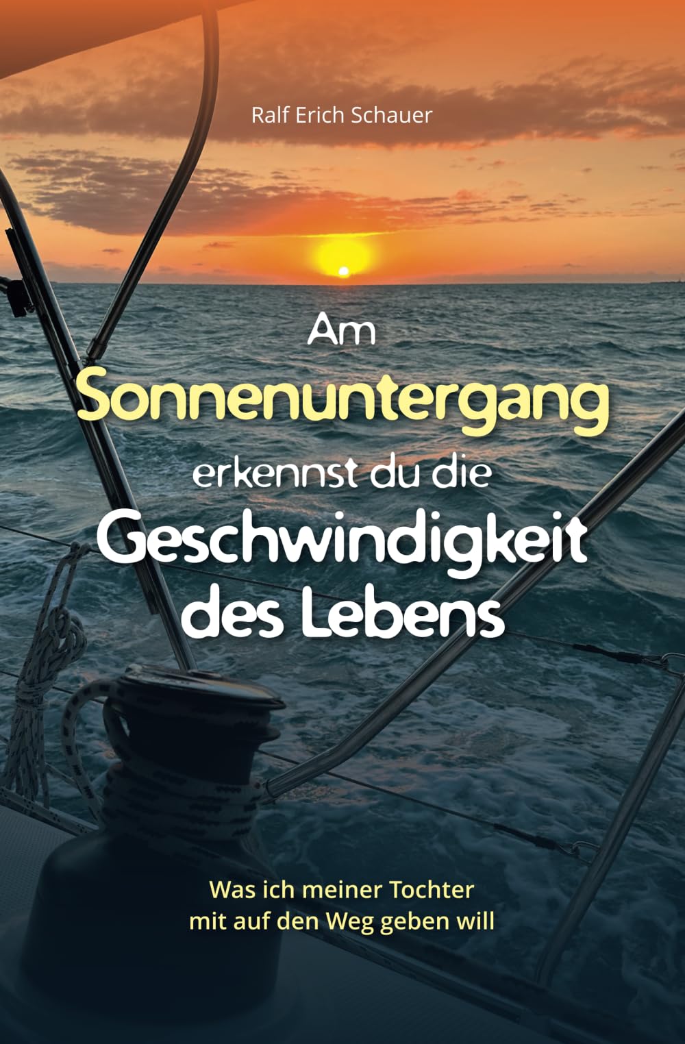 Am Sonnenuntergang erkennst du die Geschwindigkeit des Lebens: Was ich meiner Tochter mit auf den Weg geben will Psychology