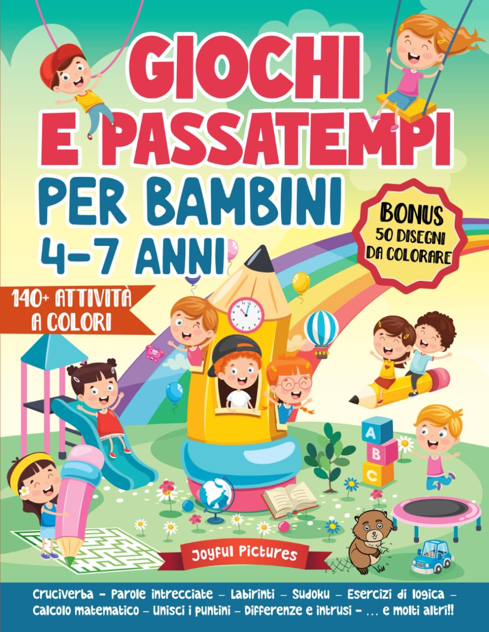 Giochi e Passatempi per Bambini 4-7 Anni: 140+ ATTIVITÀ A COLORI DI OGNI GENERE. Un vero e proprio libro di enigmistica e logica ricco di puzzle, sudoku, cruciverba, labirinti, e tantissimo altro! Tiptoi & Games