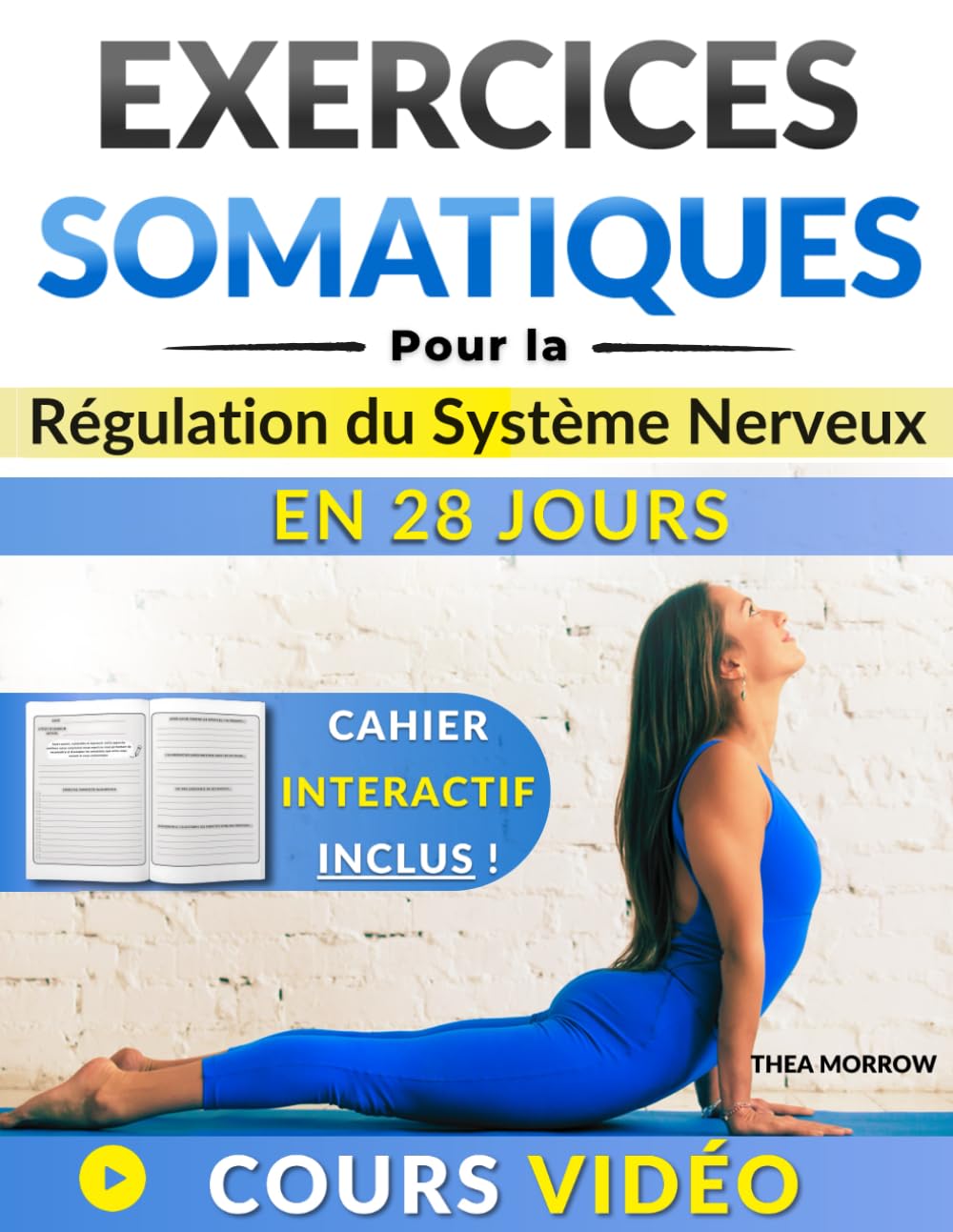 Exercices Somatiques pour la Régulation du Système Nerveux: Un plan de 28 jours pour soulager l'anxiété, stimuler votre nerf vague, en 10 min par jour, avec un cahier interactif et des vidéos. Health, Nutrition & Fitness