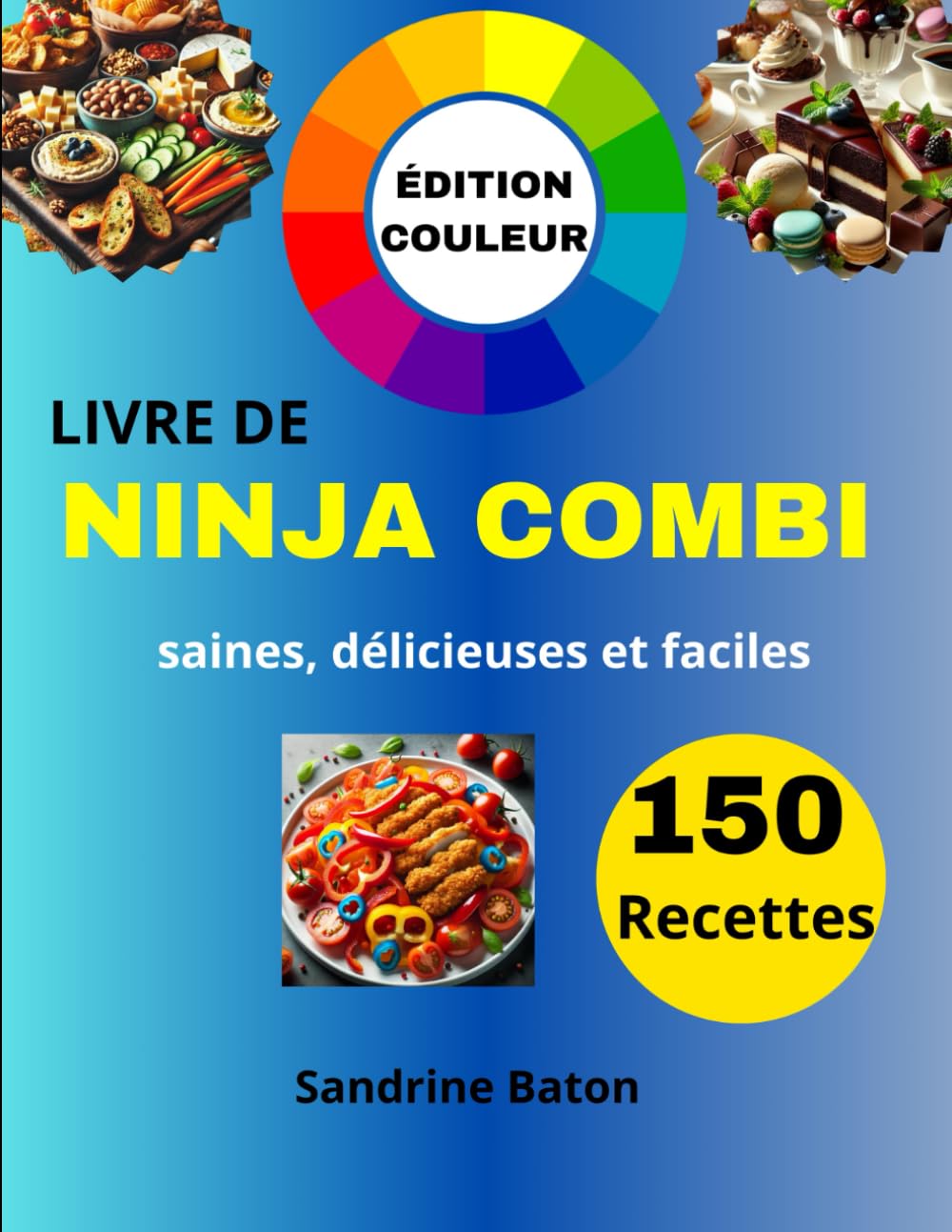 LIVRE DE NINJA COMBI - ÉDITION COULEUR: 150 recettes saines, délicieuses et faciles book